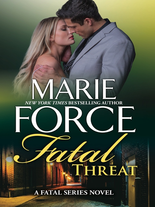 Title details for Fatal Threat by Marie Force - Available